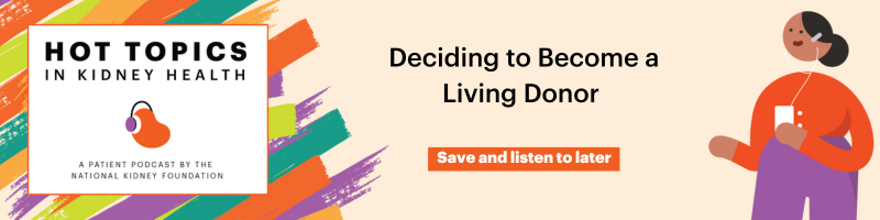  Becoming a Living Donor. Save and Listen to Later