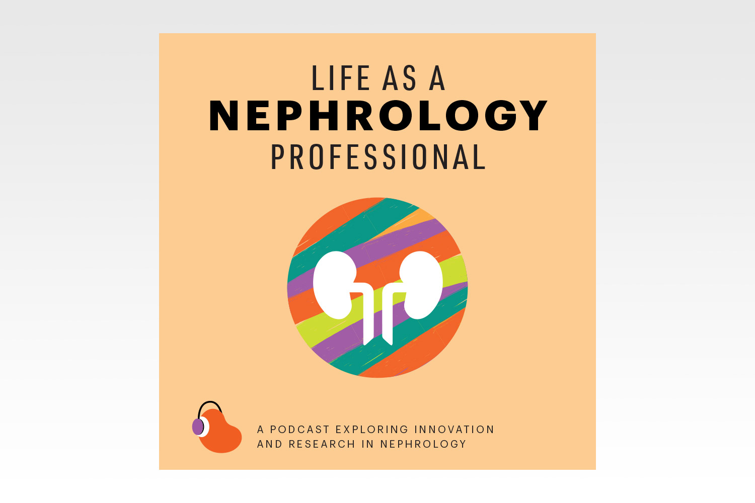 Life as a Nephrology Professional Logo, A podcast exploring innovation and research in nephrology