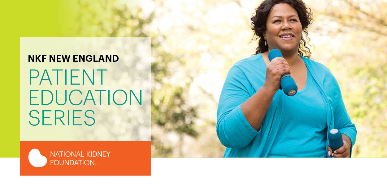 NKF Serving New England Patient Education Series NKF Serving New England Patient Education Series