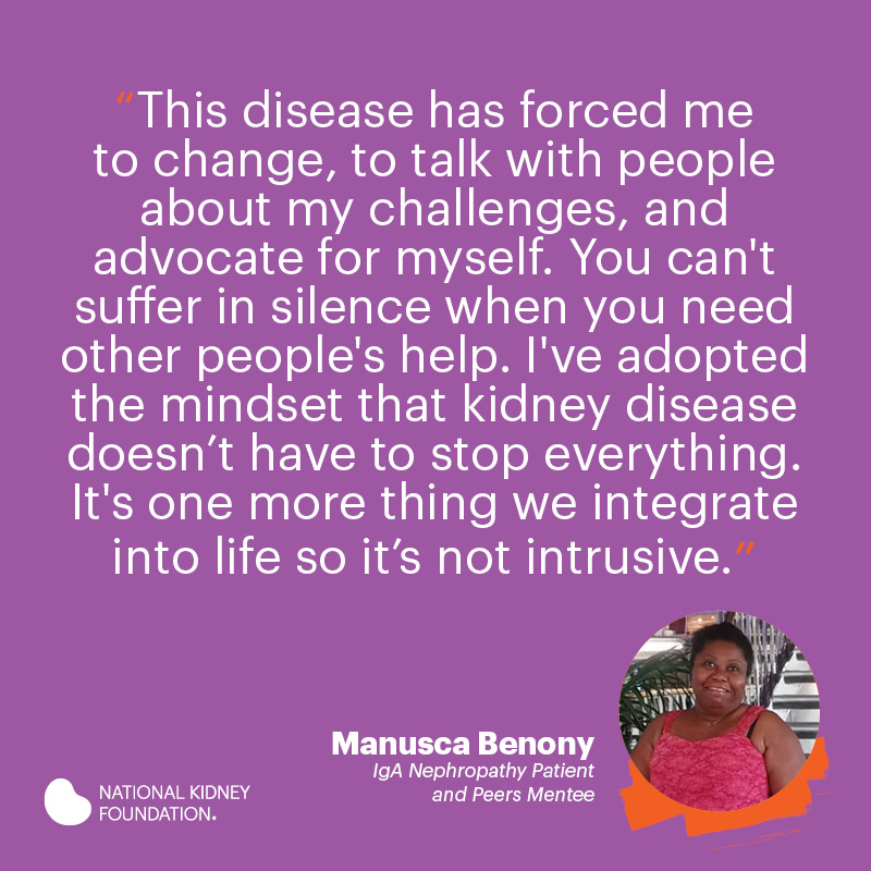 This disease has forced me to change, to talk with people about my challenges, and advocate for myself. You can't suffer in silence when you need other people's help.