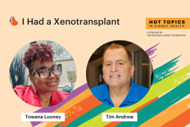 Towana Loony and Tim Andrew Hot Topics in Kidney Health
